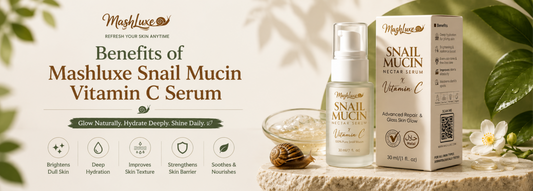 Benefits of Mashluxe Snail Mucin Vitamin C Serum