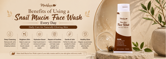 Benefits of Using a Snail Mucin Face Wash Every Day