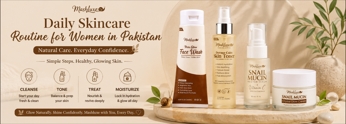 Daily Skincare Routine for Women in Pakistan