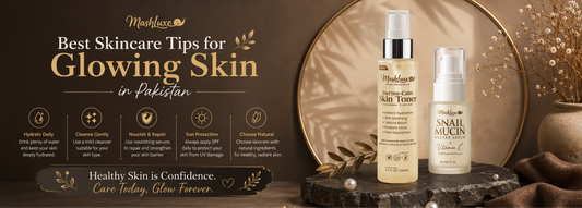 Best Skincare Tips for Glowing Skin in Pakistan